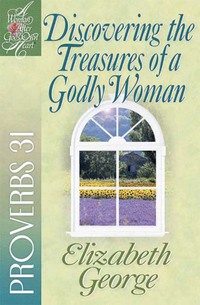 Cover image: Discovering the Treasures of a Godly Woman 9780736908184
