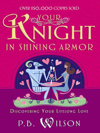 صورة الغلاف: Your Knight in Shining Armor 9780736916851
