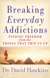 Cover image: Breaking Everyday Addictions 9780736923415