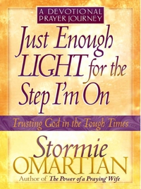 صورة الغلاف: Just Enough Light for the Step I'm On--A Devotional Prayer Journey 9780736907286
