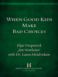 صورة الغلاف: When Good Kids Make Bad Choices 9780736915649