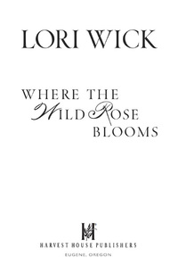 صورة الغلاف: Where the Wild Rose Blooms 9780736918183