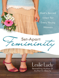 Cover image: Set-Apart Femininity 9780736922869