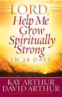 صورة الغلاف: Lord, Help Me Grow Spiritually Strong in 28 Days 9780736925983