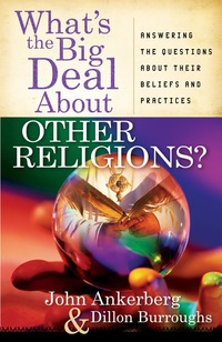 صورة الغلاف: What's the Big Deal About Other Religions? 9780736921220