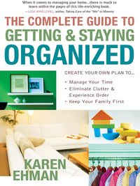 Cover image: The Complete Guide to Getting and Staying Organized 9780736920742