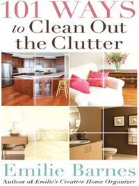 صورة الغلاف: 101 Ways to Clean Out the Clutter 9780736922630