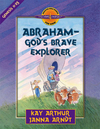 Cover image: Abraham--God's Brave Explorer 9780736909365