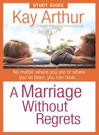 Omslagafbeelding: A Marriage Without Regrets Study Guide 9780736920766