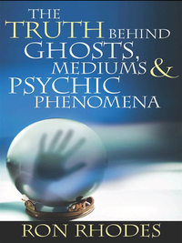 صورة الغلاف: The Truth Behind Ghosts, Mediums, and Psychic Phenomena 9780736919074