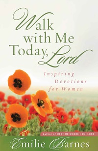 Cover image: Walk with Me Today, Lord 9780736923484