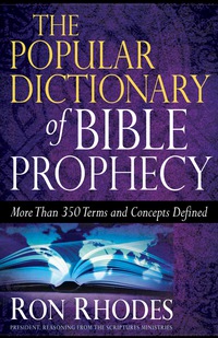 Cover image: The Popular Dictionary of Bible Prophecy 9780736924528