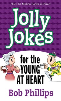 صورة الغلاف: Jolly Jokes for the Young at Heart 9780736926171