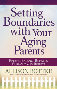 Cover image: Setting Boundaries with Your Aging Parents 9780736926744