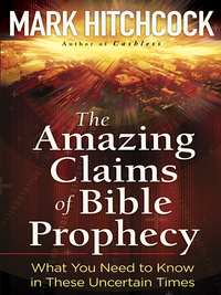 Imagen de portada: The Amazing Claims of Bible Prophecy 9780736926454