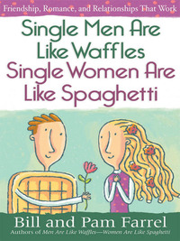 صورة الغلاف: Single Men Are Like Waffles--Single Women Are Like Spaghetti 9780736922494