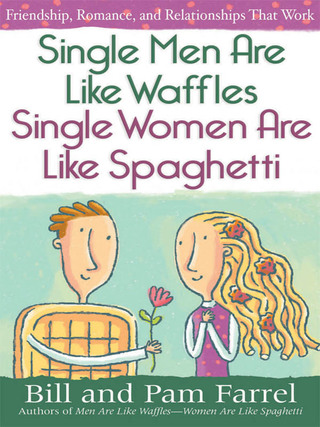 Cover image: Single Men Are Like Waffles—Single Women Are Like Spaghetti 9780736922494