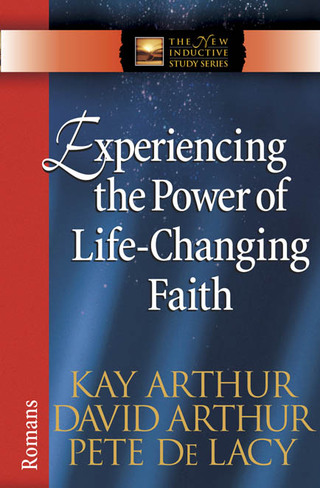 Cover image: Experiencing the Power of Life-Changing Faith 9780736912730
