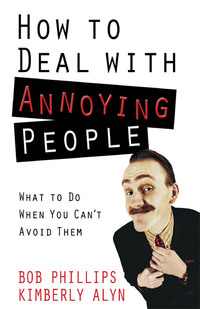 صورة الغلاف: How to Deal with Annoying People 9780736927017
