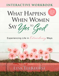 Cover image: What Happens When Women Say Yes to God Interactive Workbook 9780736928946
