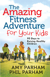 Cover image: The Amazing Fitness Adventure for Your Kids 9780736939218