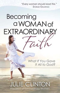 Cover image: Becoming a Woman of Extraordinary Faith 9780736939263