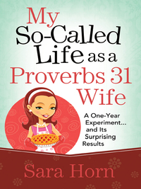Imagen de portada: My So-Called Life as a Proverbs 31 Wife 9780736939416
