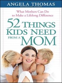 Omslagafbeelding: 52 Things Kids Need from a Mom 9780736943918