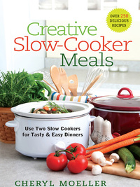 Cover image: Creative Slow-Cooker Meals 9780736944915