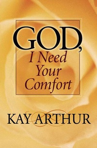 Cover image: God, I Need Your Comfort 9780736912280