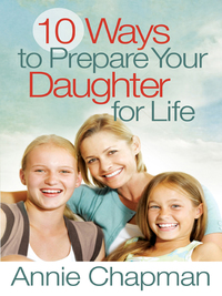 Cover image: 10 Ways to Prepare Your Daughter for Life 9780736946278