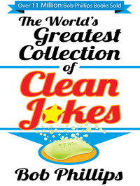 Imagen de portada: The World's Greatest Collection of Clean Jokes 9780736948487