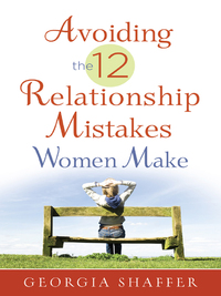 Cover image: Avoiding the 12 Relationship Mistakes Women Make 9780736949347