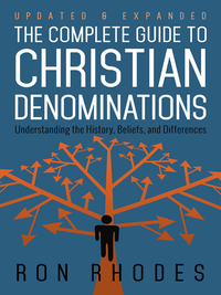 صورة الغلاف: The Complete Guide to Christian Denominations 9780736952910