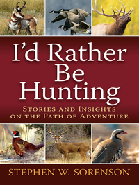 Cover image: I'd Rather Be Hunting 9780736953108
