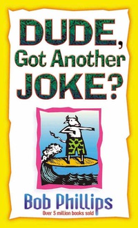 Imagen de portada: Dude, Got Another Joke? 9780736904551