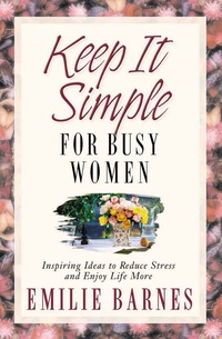 Cover image: Keep It Simple for Busy Women 9780736905534