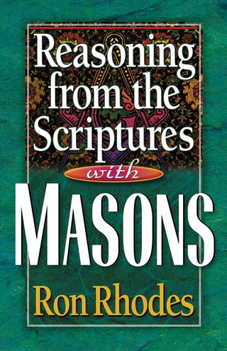 صورة الغلاف: Reasoning from the Scriptures with Masons 9780736904674