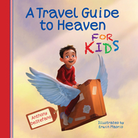 表紙画像: A Travel Guide to Heaven for Kids 9780736955096