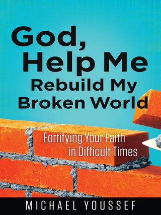 Cover image: God, Help Me Rebuild My Broken World 9780736955836