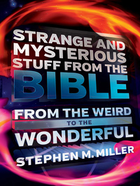 صورة الغلاف: Strange and Mysterious Stuff from the Bible 9780736956987