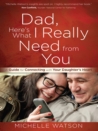 Cover image: Dad, Here's What I Really Need from You 9780736958400