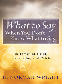 Imagen de portada: What to Say When You Don't Know What to Say 9780736958479
