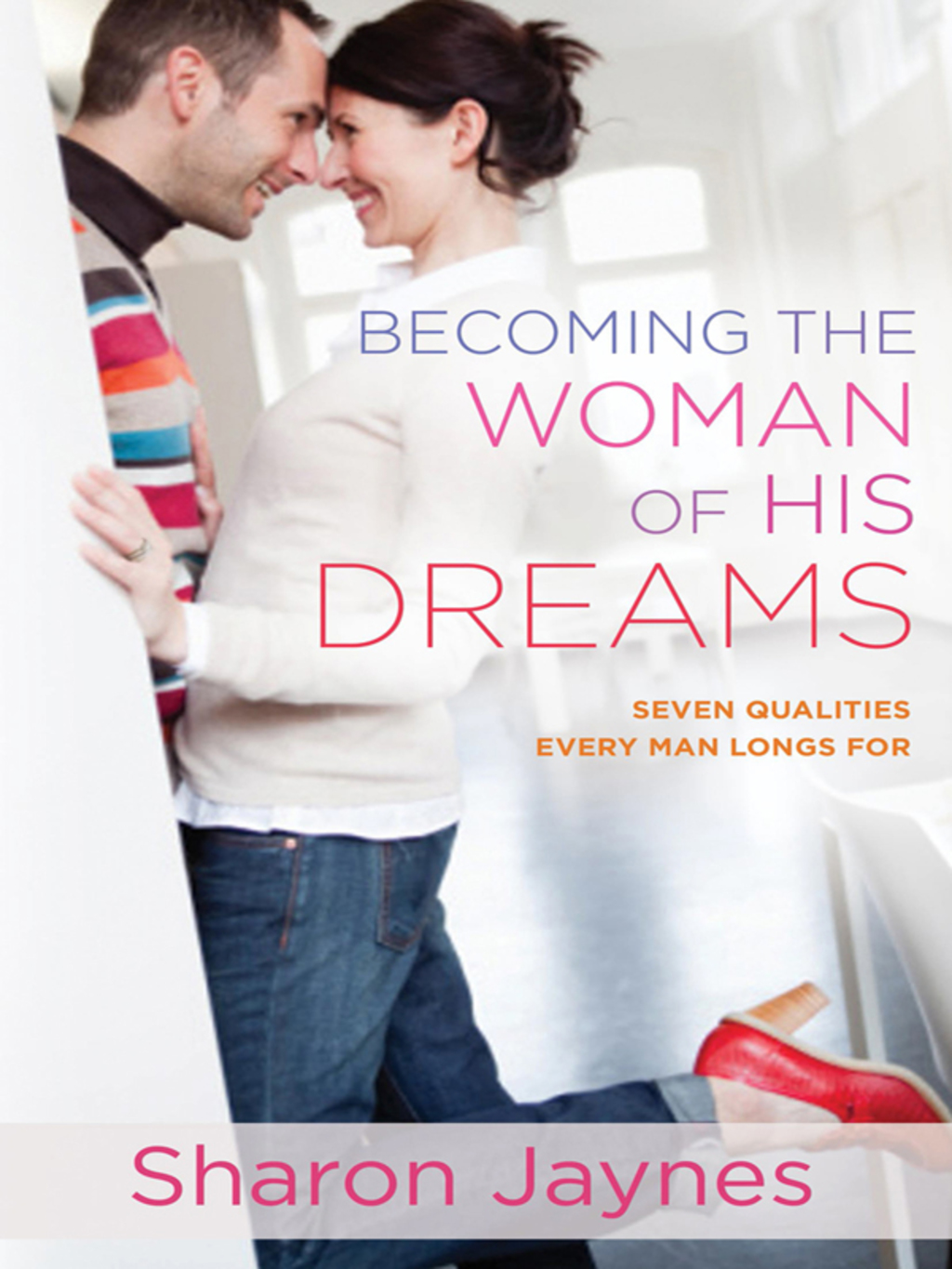 Becoming the Woman of His Dreams eBook