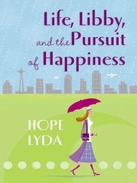 Cover image: Life, Libby, and the Pursuit of Happiness 9780736917896