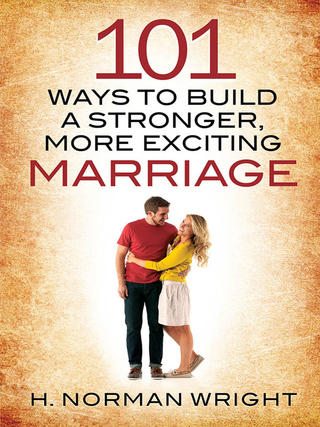 Cover image: 101 Ways to Build a Stronger, More Exciting Marriage 9780736961271