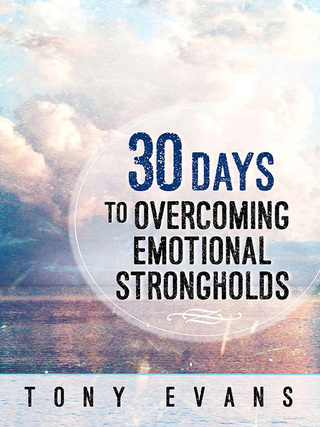 Cover image: 30 Days to Overcoming Emotional Strongholds 9780736961837