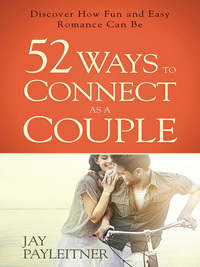 Cover image: 52 Ways to Connect as a Couple 9780736961967
