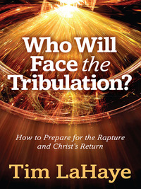 Cover image: Who Will Face the Tribulation? 9780736962582