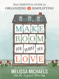 Imagen de portada: Make Room for What You Love 9780736963176